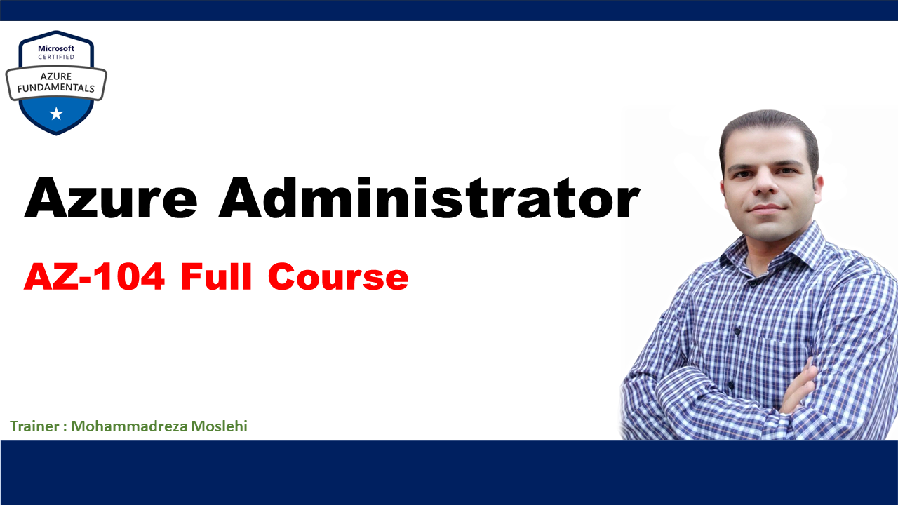 دوره Azure Administrator AZ-104 محمد رضا مصلحی